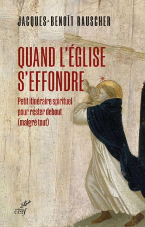 Couverture ebook de QUAND L'EGLISE S'EFFONDRE - PETIT ITINERAIRE SPIRITUEL POUR RESTER DEBOUT (MALGRE TOUT), de RAUSCHER JACQUES-BENOIT