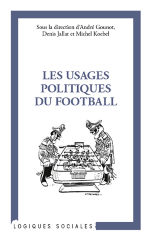 Couverture ebook de Les usages politiques du football, de Collectif