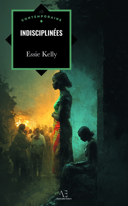 ebook cover of Indisciplinées, by Essie Kelly