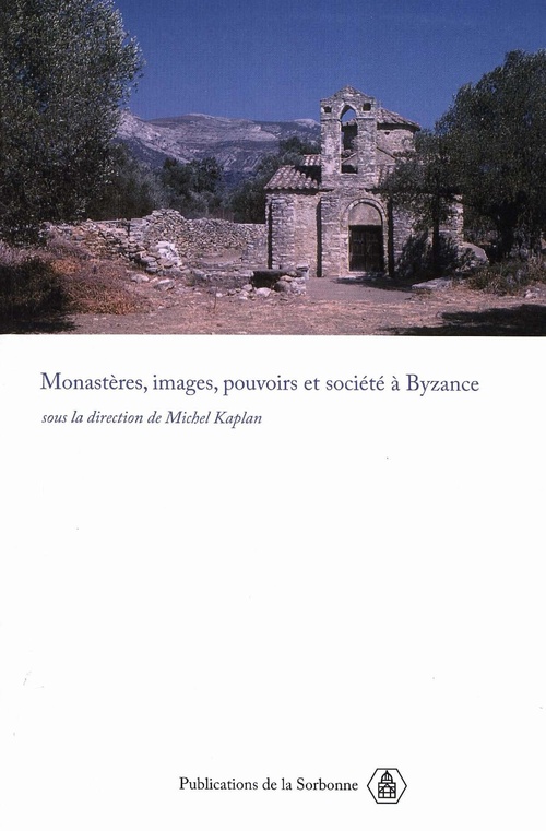 Couverture ebook de Monastères, images, pouvoirs et société à Byzance, de Michel Kaplan