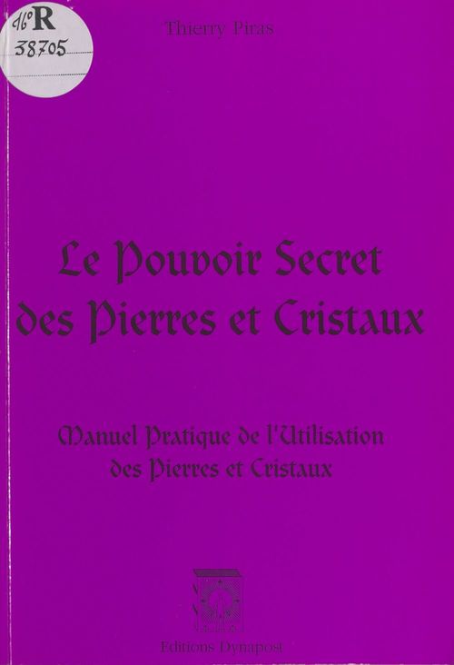 Couverture ebook de Le pouvoir secret des pierres et cristaux, de Thierry Piras