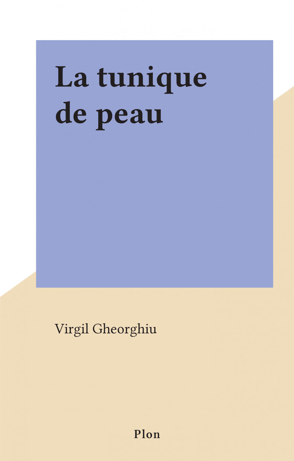 Couverture ebook de La tunique de peau, de Virgil Gheorghiu