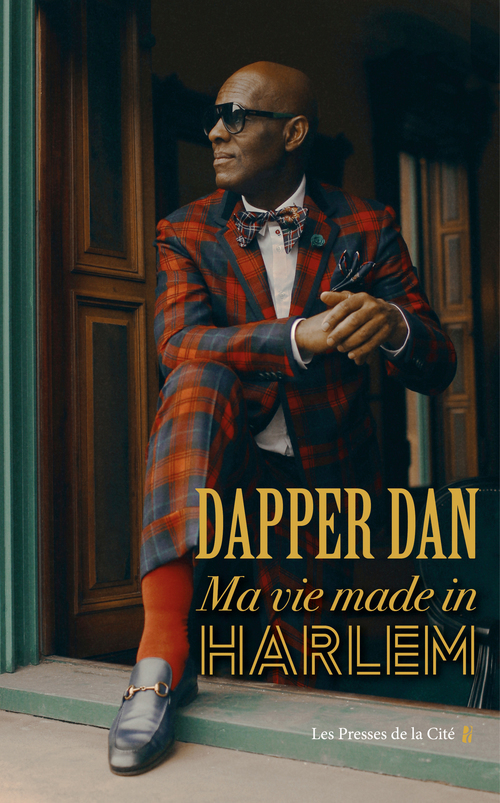 ebook cover of Dapper Dan : Ma vie made in Harlem, by Daniel Torday