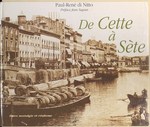 Couverture ebook de De Cette à Sète : Entre nostalgie et réalisme, de Paul-Rene Di Nitto