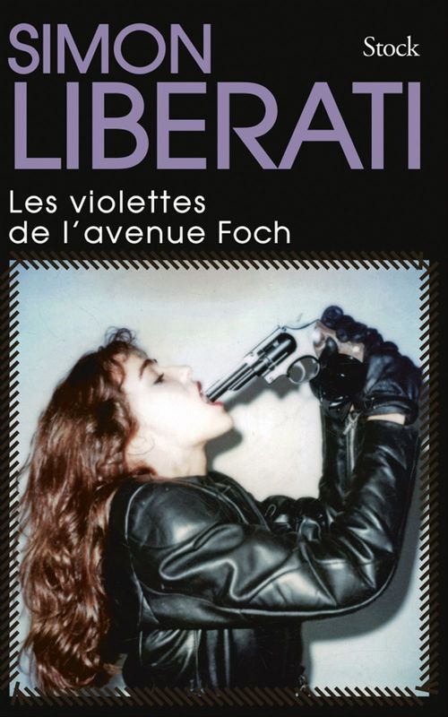 ebook cover of Les violettes de l'avenue Foch, by Simon Liberati