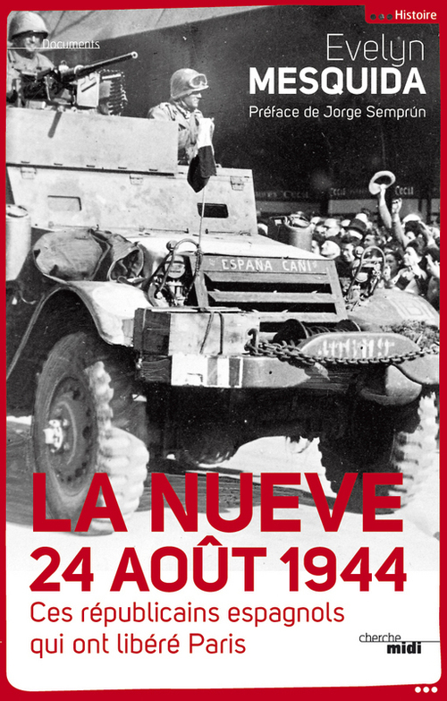 Couverture ebook de La Nueve 24 août 1944 - Ces Républicains espagnols qui ont libéré Paris, de Evelyn Mesquida