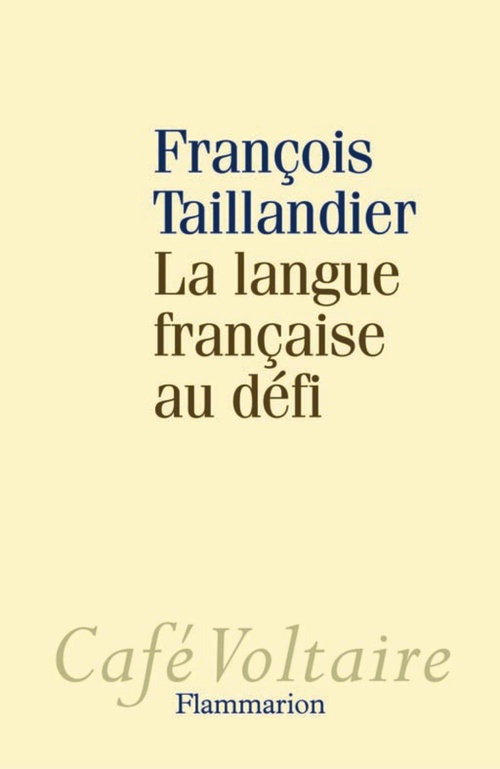 ebook cover of La langue française au défi, by François Taillandier