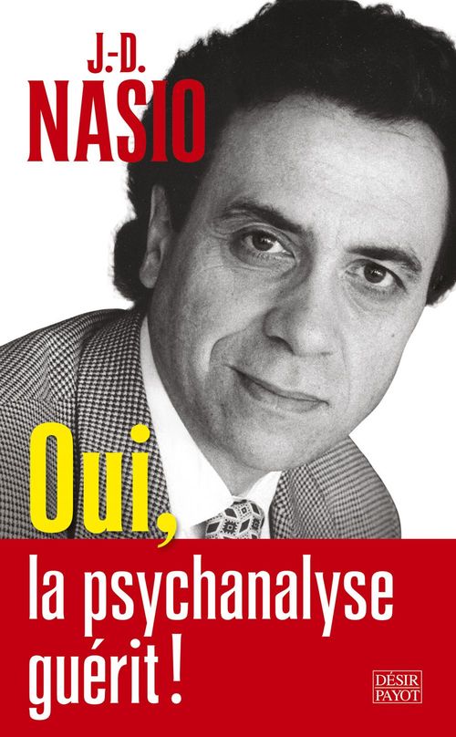 ebook cover of Oui, la psychanalyse guérit !, by J.-D. Nasio