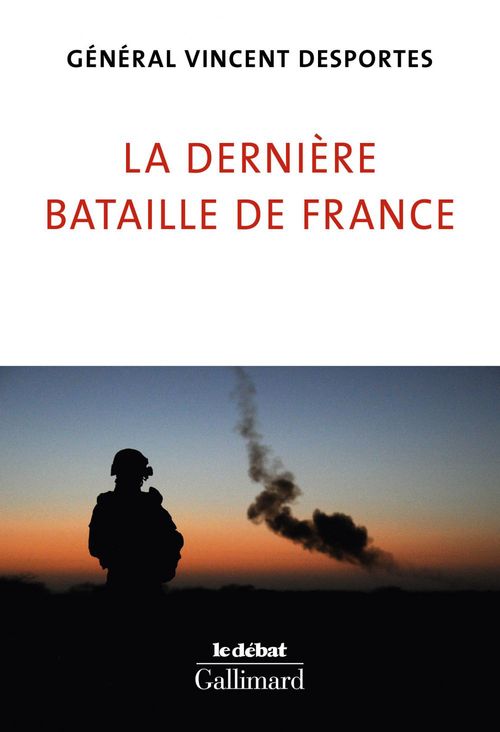 Couverture ebook de La dernière bataille de France, de Vincent Desportes
