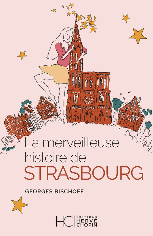 Couverture ebook de La merveilleuse histoire de Strasbourg, de Georges Bischoff
