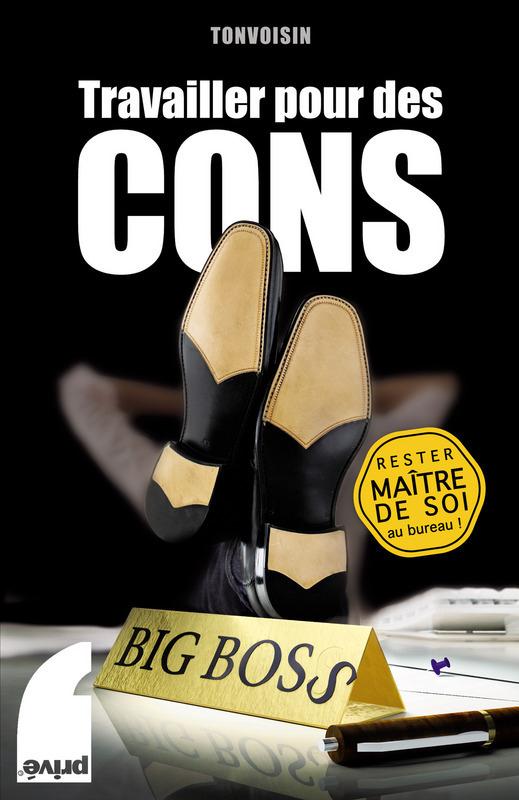 Couverture ebook de Travailler pour des cons, de Tonvoisin