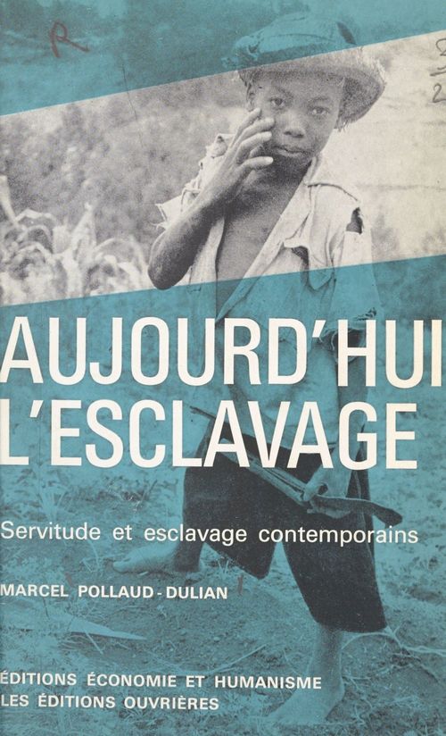 ebook cover of Aujourd'hui l'esclavage, by Marcel Pollaud-Dulian