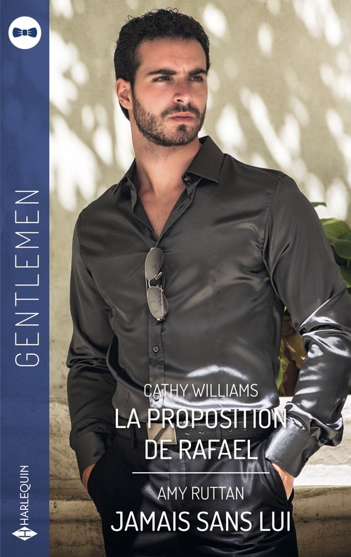 Couverture ebook de La proposition de Rafael - Jamais sans lui, de Cathy Williams, Amy Ruttan