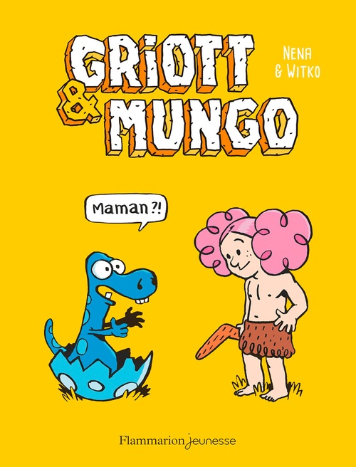 ebook cover of Griott & Mungo (Tome 1) - Maman ?!, by Nena, Nikola Witko