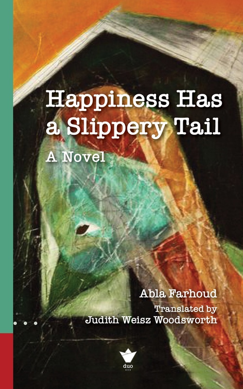 Couverture ebook de Happiness Has a Slippery Tail, de Abla Farhoud