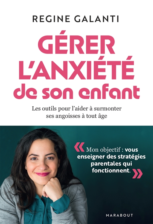 Couverture ebook de Gérer l'anxiété de son enfant, de Régine Galanti
