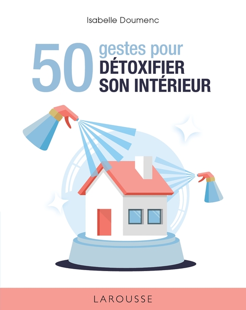 ebook cover of 50 gestes pour détoxifier son intérieur, by Isabelle Doumenc