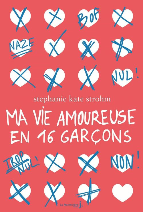 ebook cover of Ma vie amoureuse en 16 garçons, by Stephanie Kate Strohm
