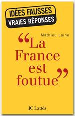 Couverture ebook de «La France est foutue», de Mathieu Laine