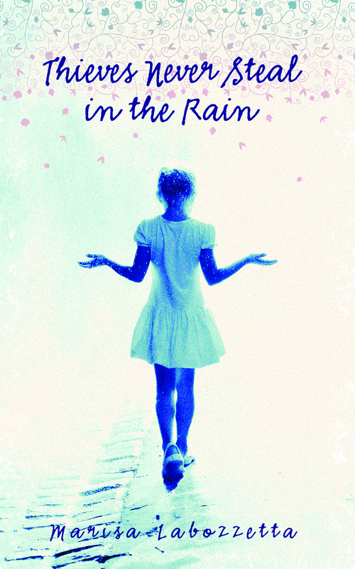 Couverture ebook de Thieves Never Steal in the Rain, de Marisa Labozzetta