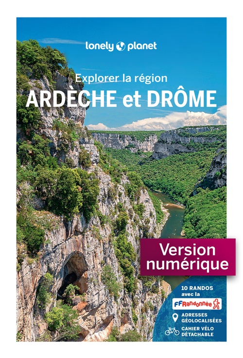 ebook cover of Ardèche et Drôme - Explorer la région - 3, by Collectif Lonely Planet