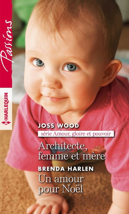 ebook cover of Architecte, femme et mère - Un amour pour Noël, by Brenda Harlen, Joss Wood