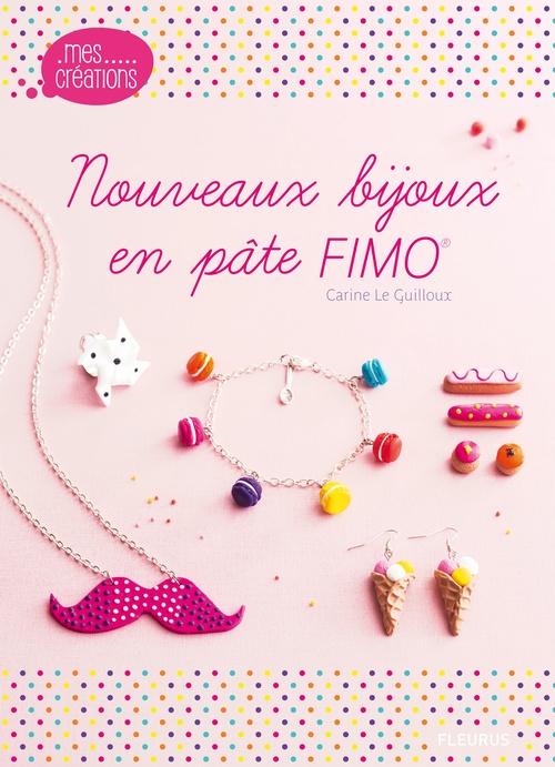 ebook cover of Nouveaux bijoux en pâte FIMO, by Carine Le guilloux