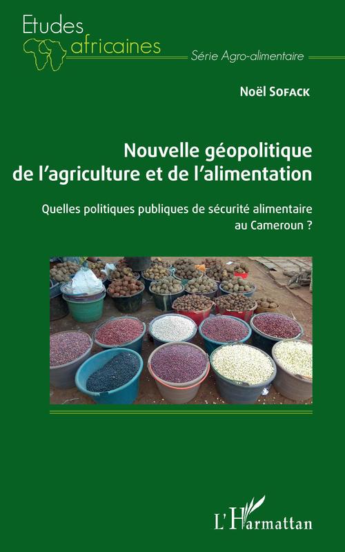 ebook cover of Nouvelle géopolitique de l'agriculture et de l'alimentation, by Noel Sofack