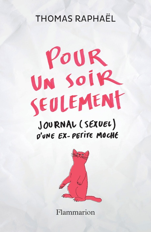 Couverture ebook de Pour un soir seulement. Journal (sexuel) d'une ex-petite moche, de Thomas Raphaël