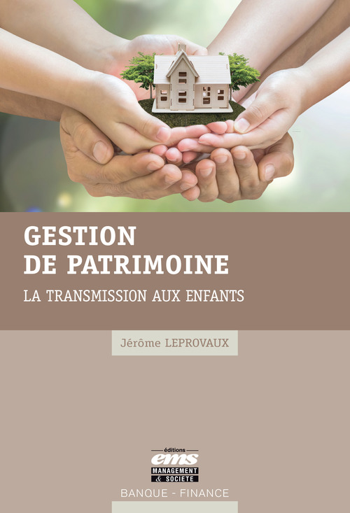 Couverture ebook de Gestion de patrimoine : la transmission aux enfants, de Jérôme Leprovaux