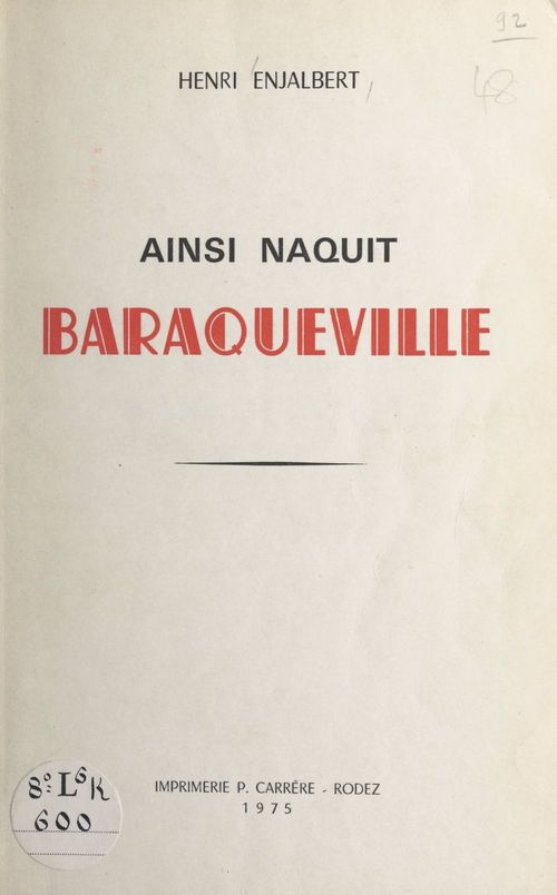 Couverture ebook de Ainsi naquit Baraqueville, de Henri Enjalbert