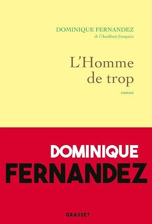 Couverture ebook de L'homme de trop, de Dominique Fernandez