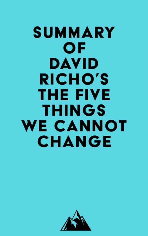 Couverture ebook de Summary of David Richo's The Five Things We Cannot Change, de Everest Media