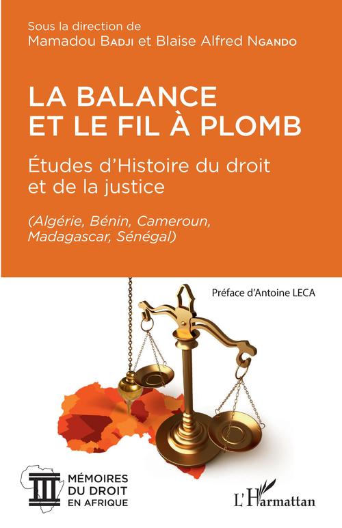Couverture ebook de La balance et le fil à plomb, de Mamadou Badji, Blaise alfred Ngando