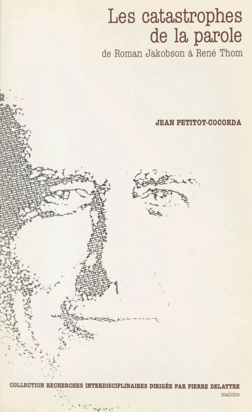 Couverture ebook de Les catastrophes de la parole, de Jean Petitot-Cocorda