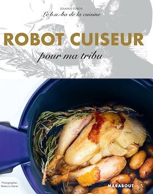 ebook cover of Le B.A-B.A de la cuisine - Robot cuiseur pour ma tribu, by SOLANGE DUBOIS