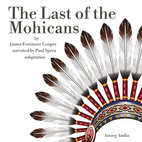 audiobook cover of The Last of the Mohicans, by James Fenimore Cooper