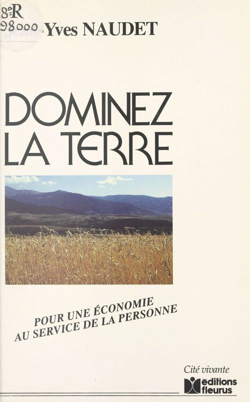 Couverture ebook de Dominez la terre : pour une économie au service de la personne, de Collectif