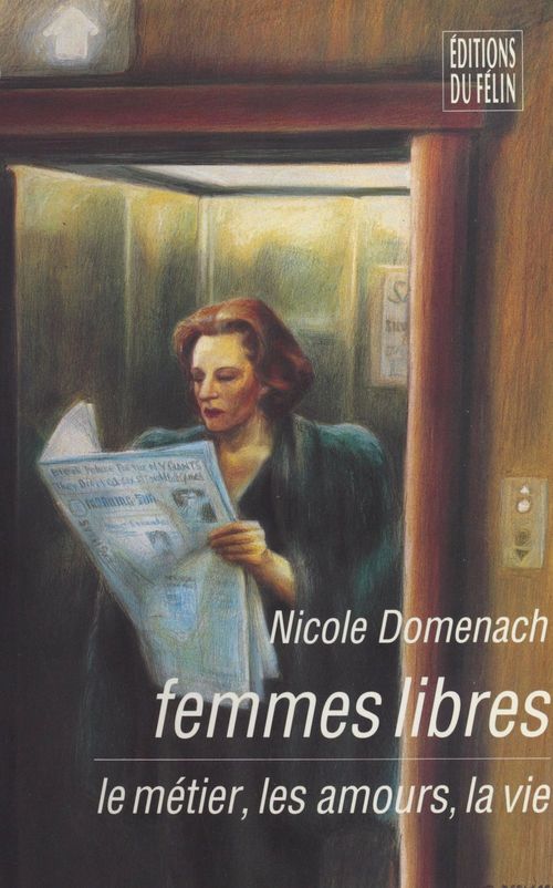 Couverture ebook de Femmes libres : le métier, les amours, la vie, de Marie-madeleine Davy