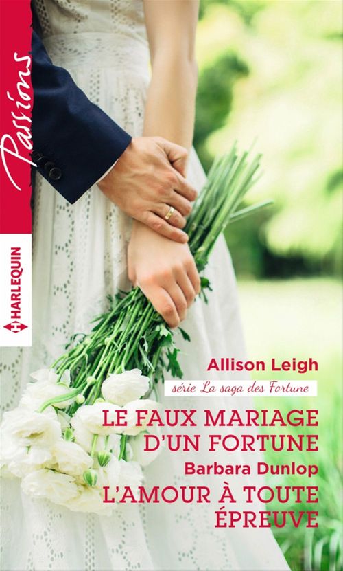Couverture ebook de Le faux mariage d'un Fortune - L'amour à toute épreuve, de Allison Leigh, Barbara Dunlop