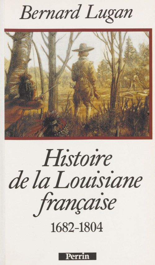 Couverture ebook de Histoire de la Louisiane française, de Bernard Lugan
