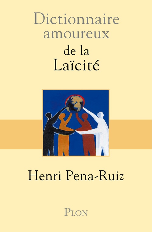 Couverture ebook de Dictionnaire amoureux de la Laicite, de Henri Pena-Ruiz