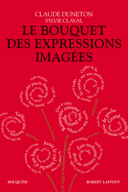 Couverture ebook de Le Bouquet des expressions imagées, de Claude Duneton, Sylvie Claval