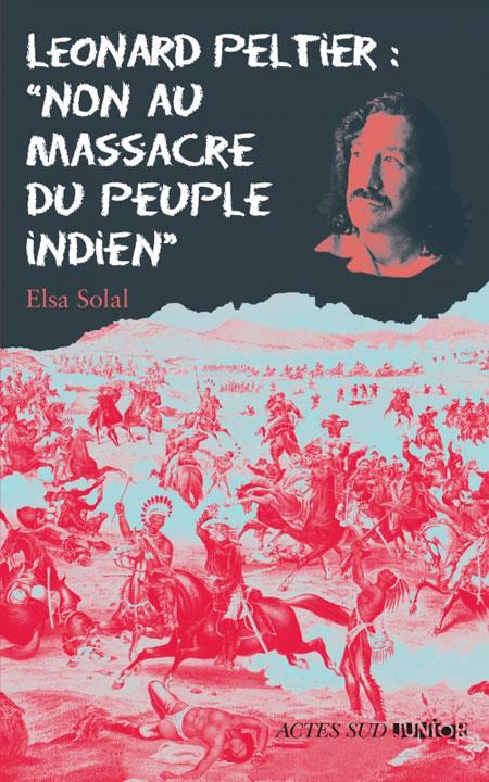Couverture ebook de Leonard Peltier : "Non au massacre du peuple indien", de Elsa Solal