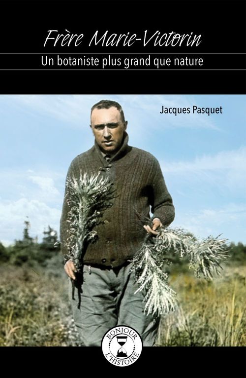 Couverture ebook de Frère Marie-Victorin, de Jacques Pasquet