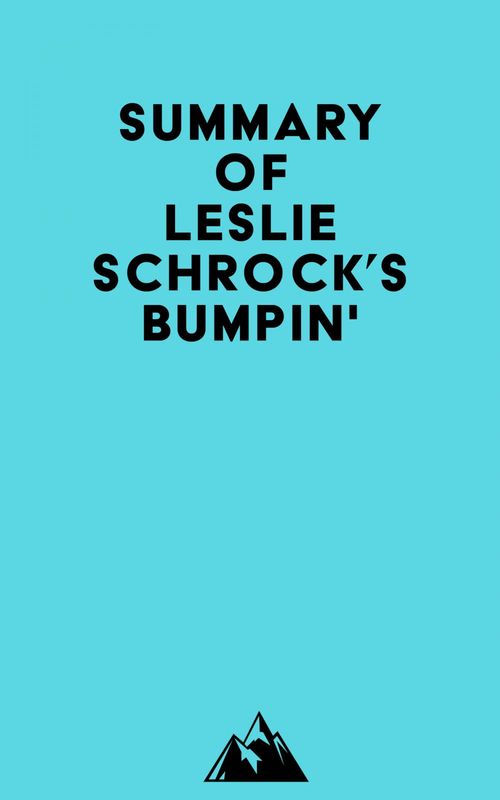 Couverture ebook de Summary of Leslie Schrock's Bumpin, de Everest Media