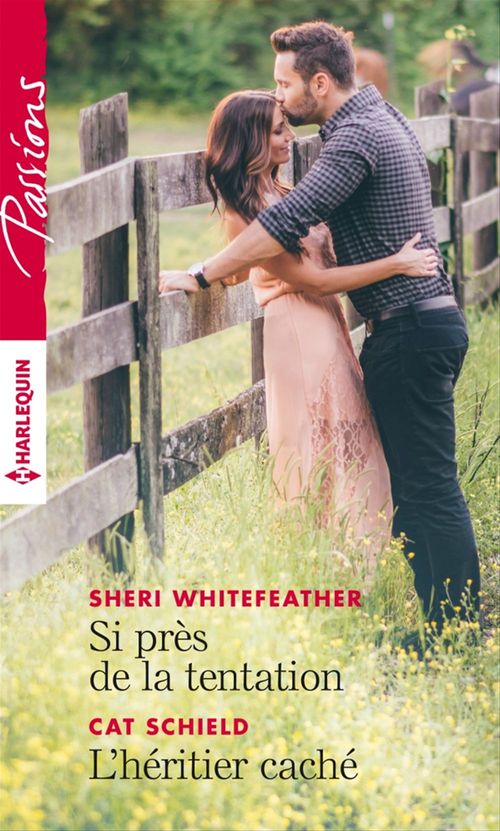 ebook cover of Si près de la tentation - L'héritier caché, by Cat Schield, Sheri Whitefeather