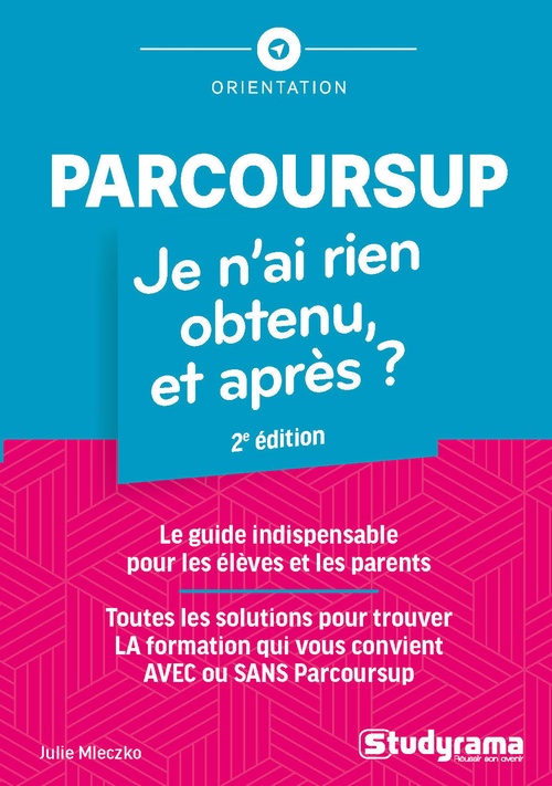 ebook cover of Parcoursup : Je n'ai rien obtenu, et après ?, by Julie Mleczko