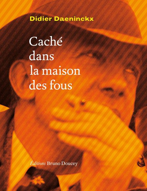 ebook cover of Caché dans la maison des fous, by Didier Daeninckx