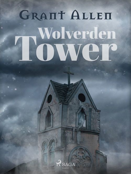 Couverture ebook de Wolverden Tower, de Grant Allen